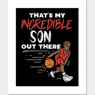 Incredible Basketball Son - Basketball Mom - Basketball Dad Posters and Art